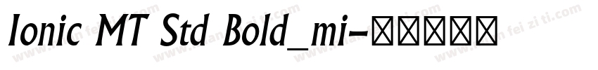 Ionic MT Std Bold_mi字体转换